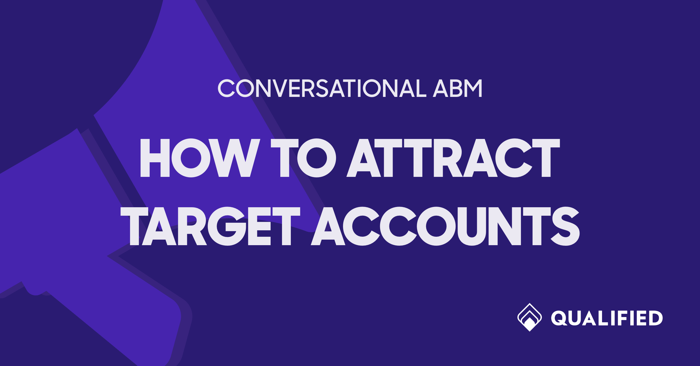 How to Attract Target Accounts for ABM