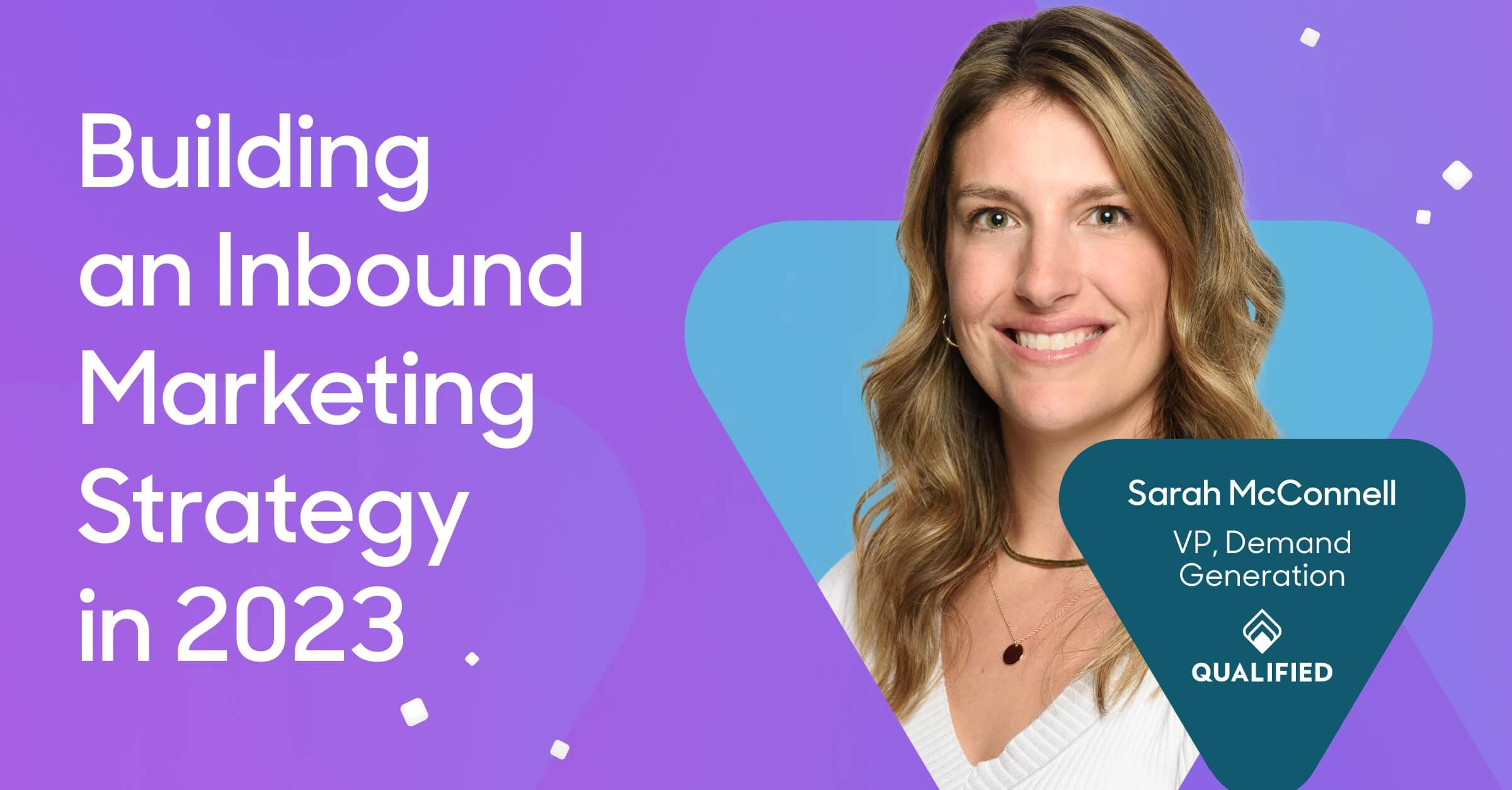 Building an Inbound Marketing strategy in 2023 with Sarah McConnell