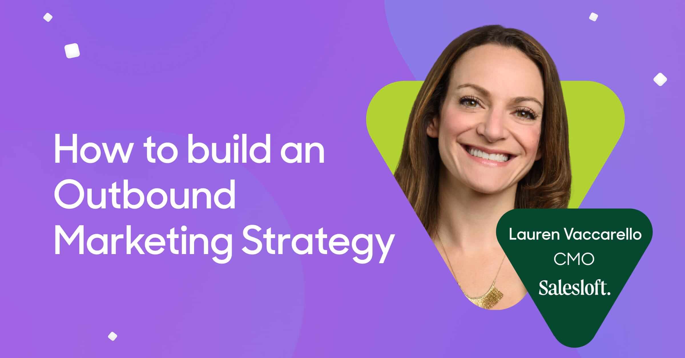 How to build an Outbound Marketing Strategy with Lauren Vaccarello