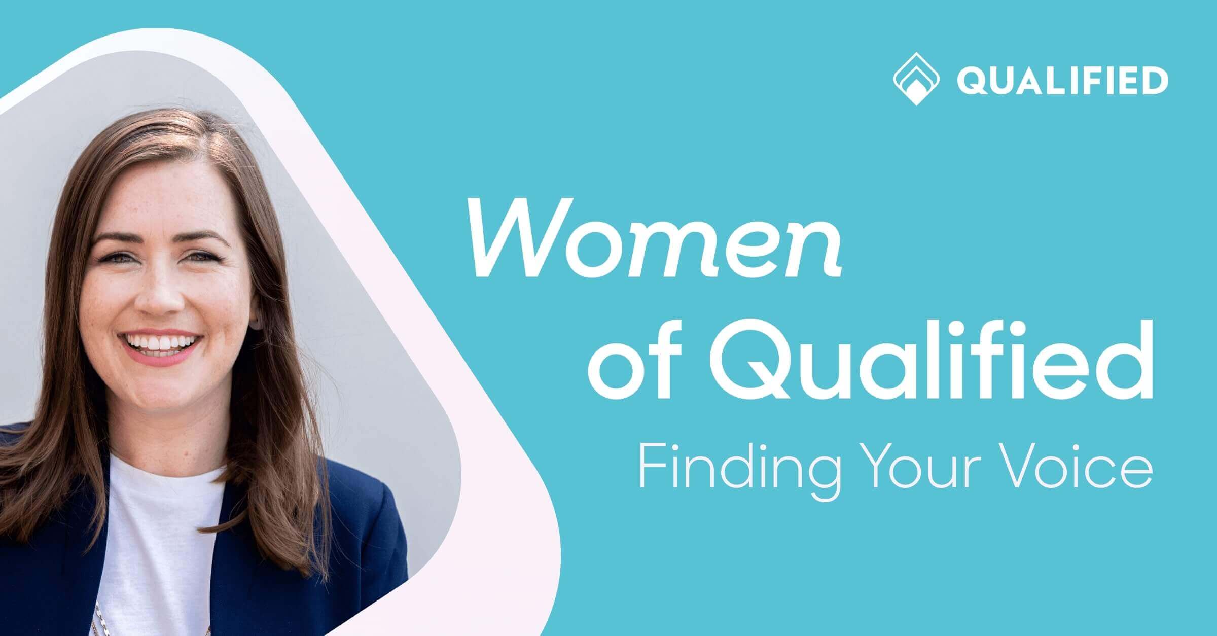 Women of Qualified: Maura