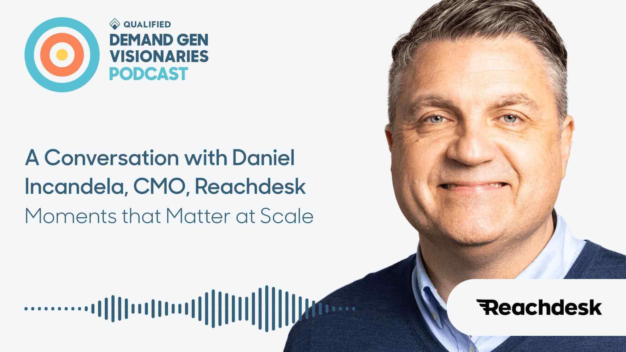 Moments that Matter at Scale – Demand Gen Visionaries Ep. 81