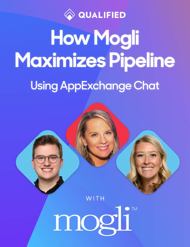How Mogli Maximizes Pipeline Using Qualified's AppExchange Chat