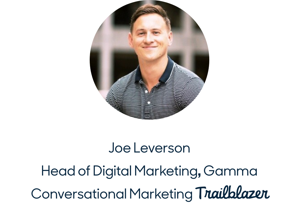 Joe Leverson, Head of Digital Marketing, Gamma