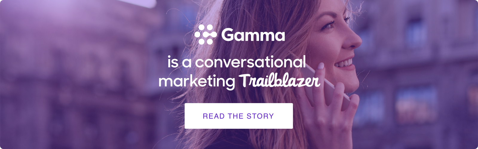 Gamma is a Conversational Marketing Trailblazer