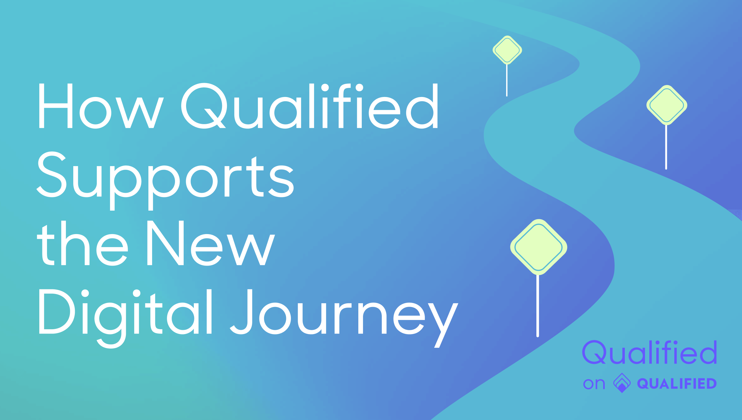 How Qualified supports the new digital journey