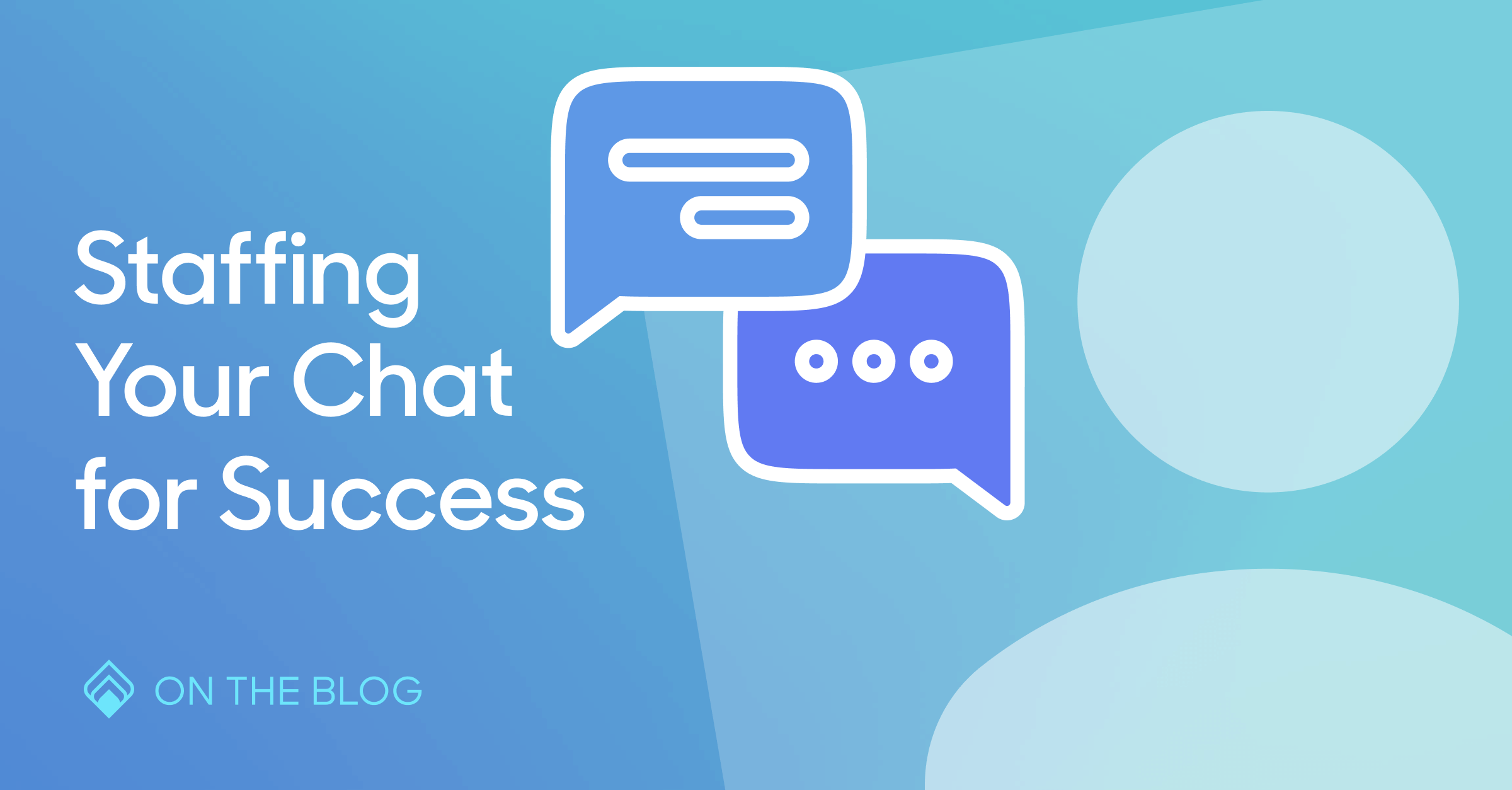 Staffing your chat for success