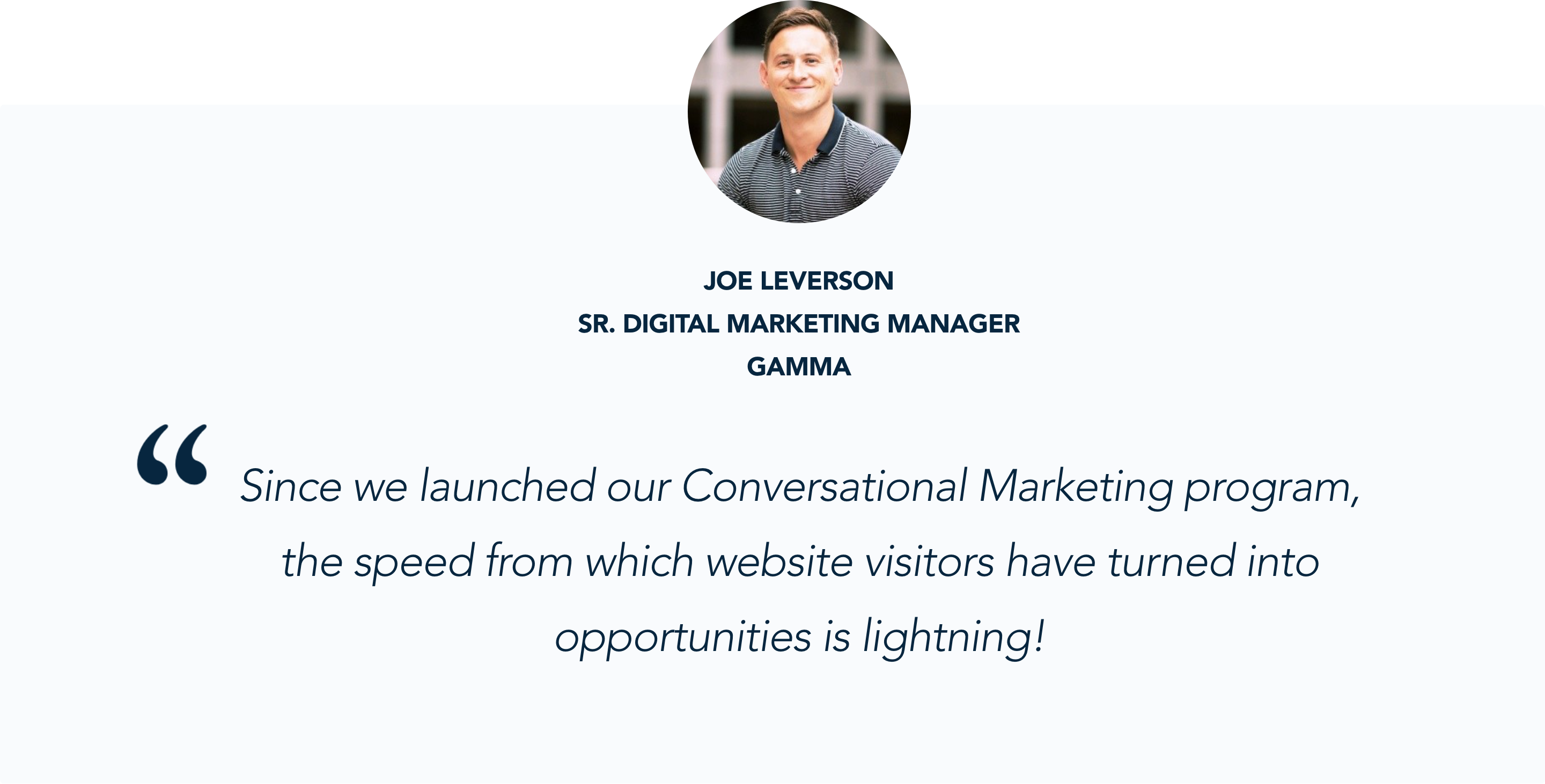 Salesforce Pardot Customer Joe Leverson has seen immediate success from Qualified's Conversational Marketing solution