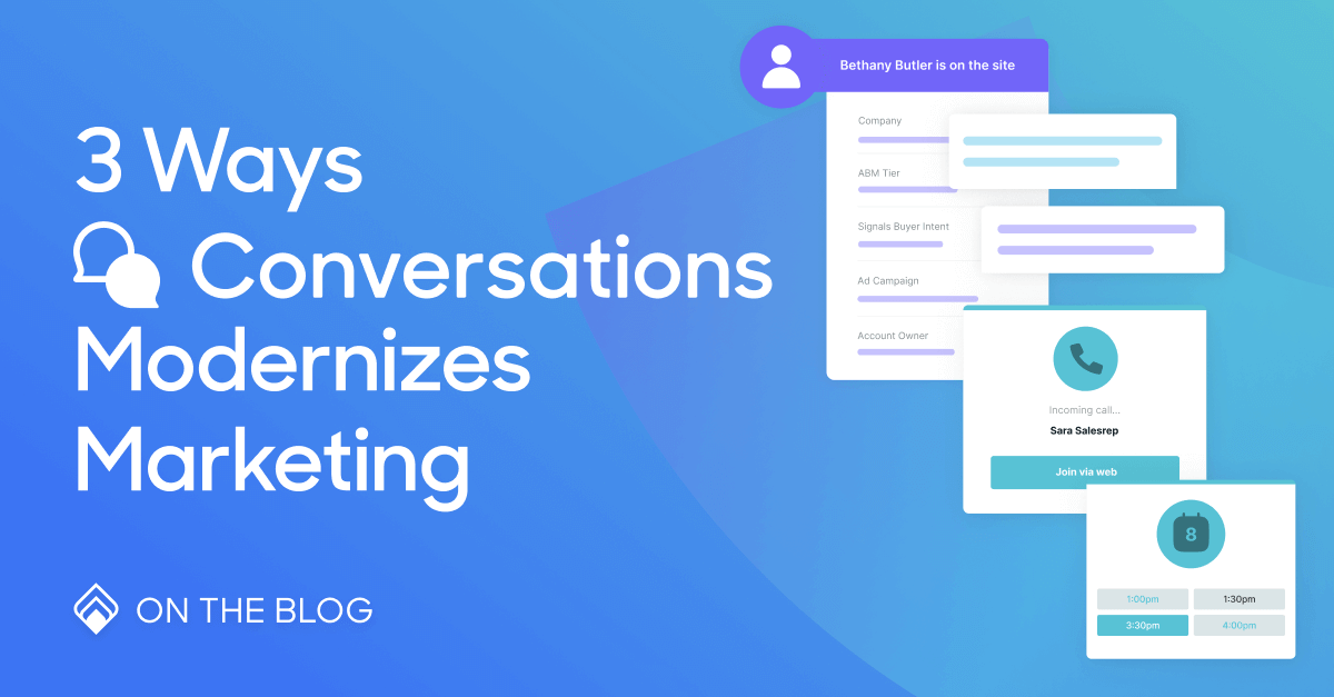 3 ways Qualified Conversations modernizes marketing