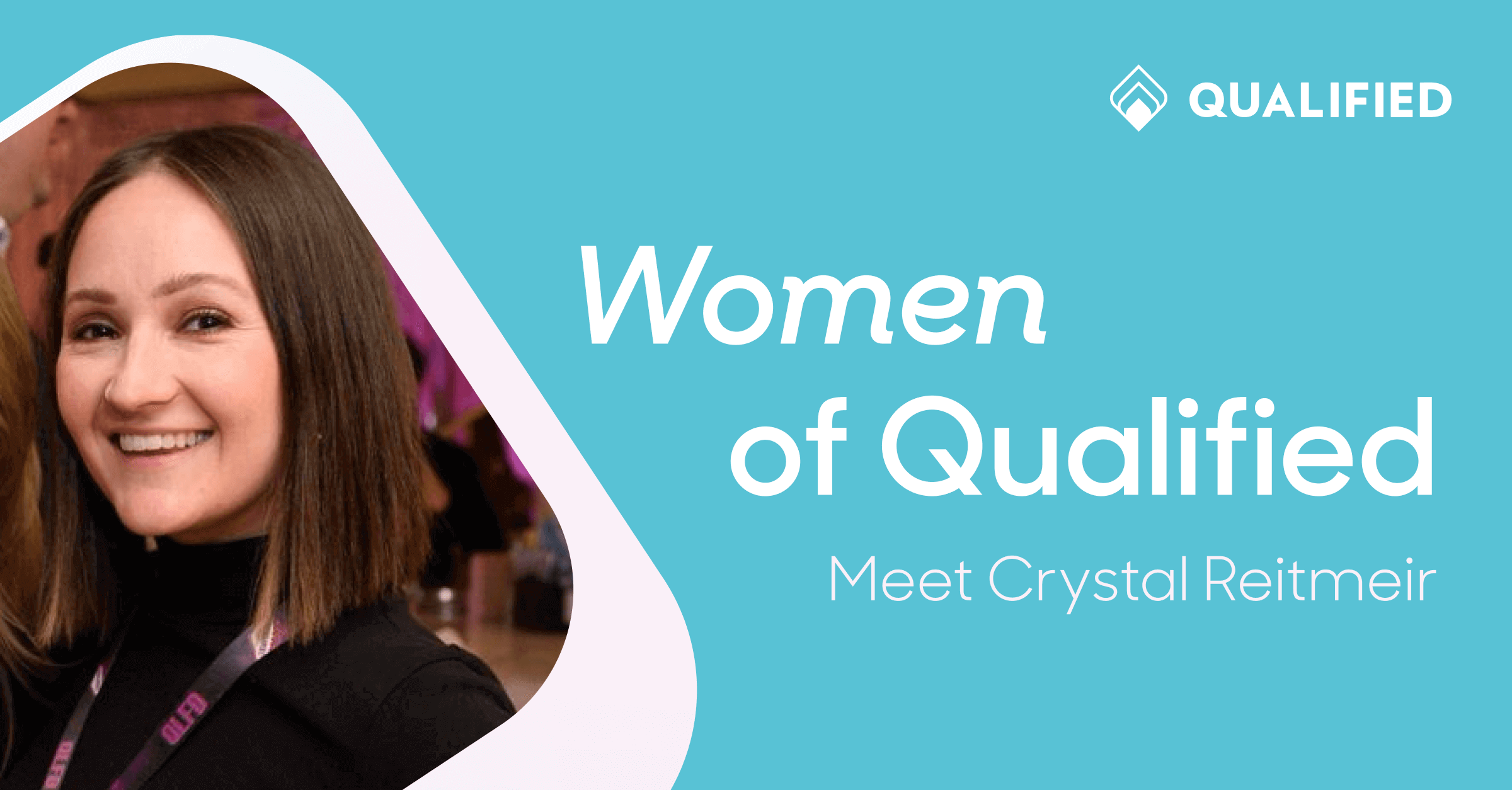 Women of Qualified: Crystal