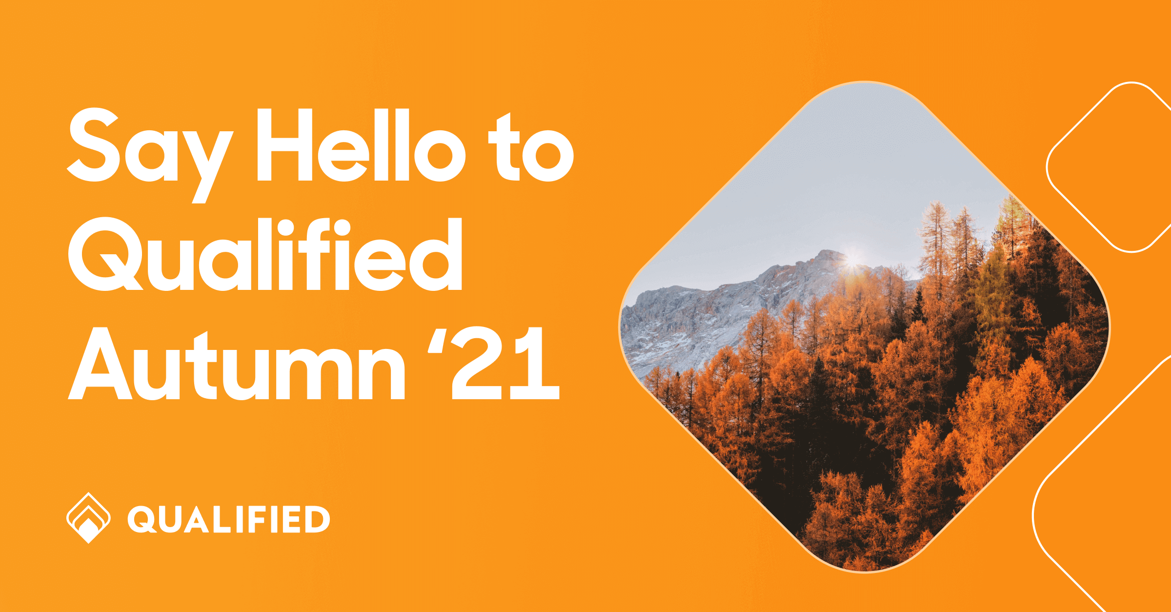 The Qualified Autumn ‘21 Release is here!