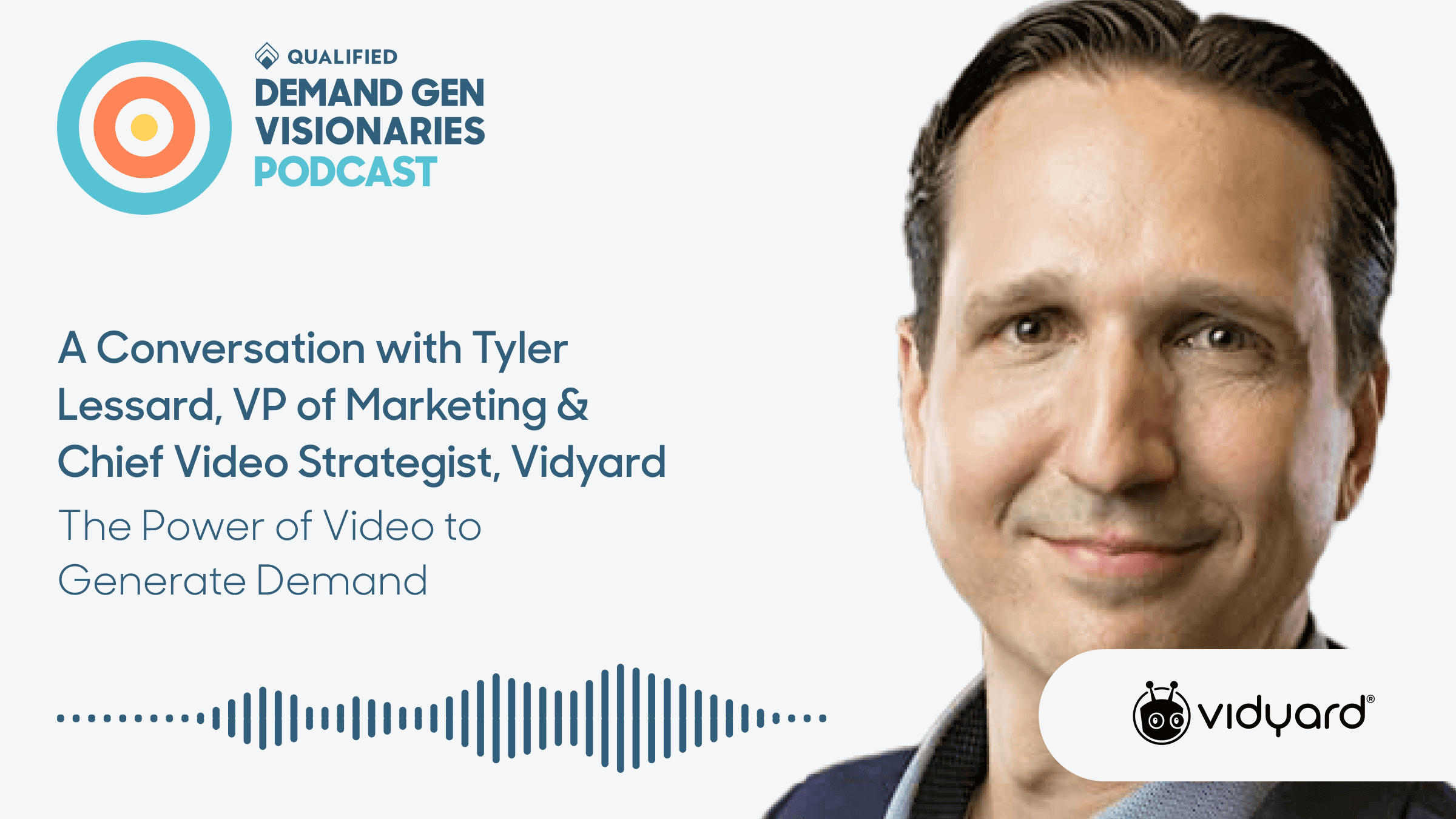 The Power of Video to Generate Demand – Demand Gen Visionaries Ep. 72