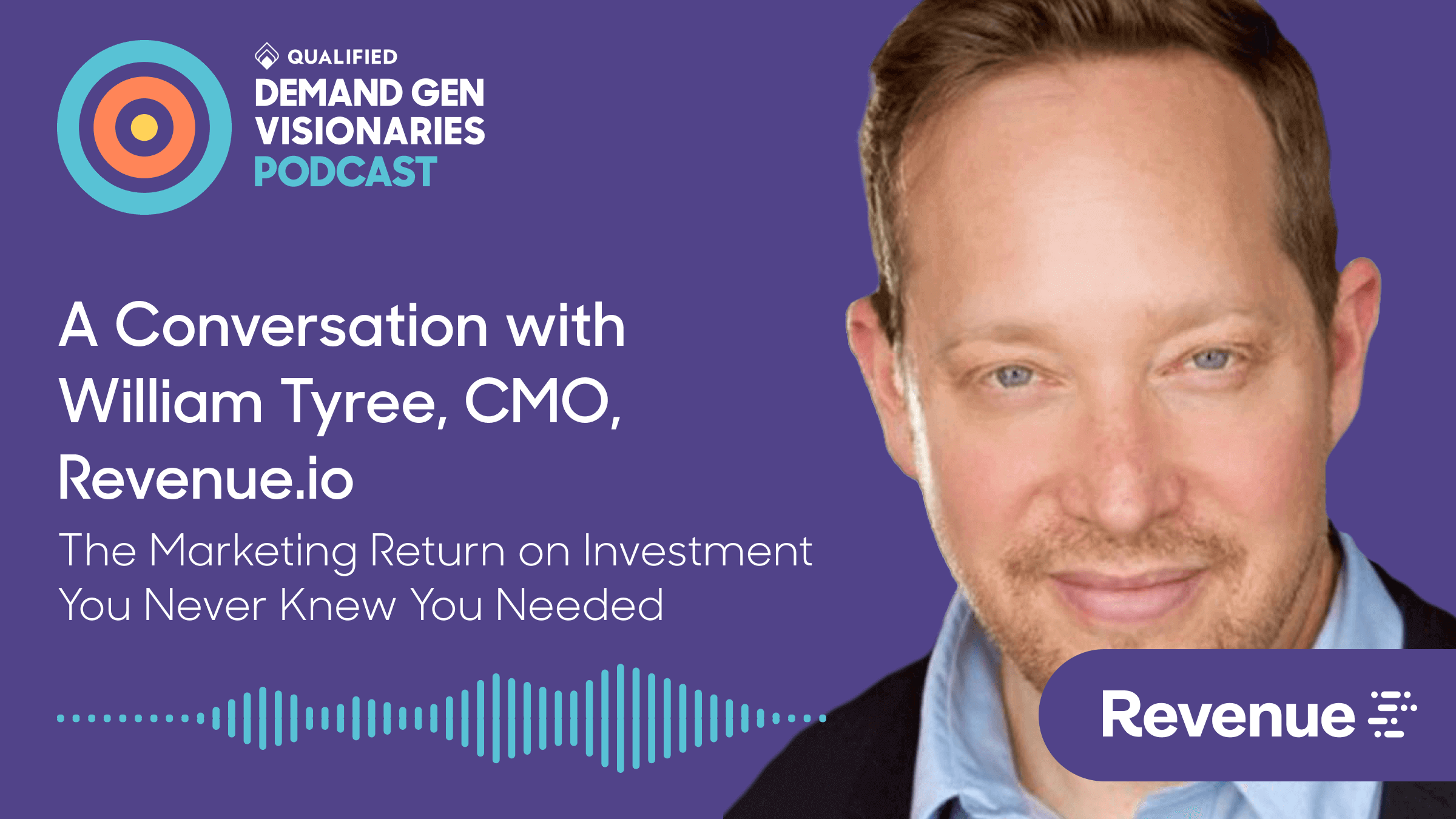 The Marketing ROI You Never Knew You Needed – Demand Gen Visionaries Ep. 65