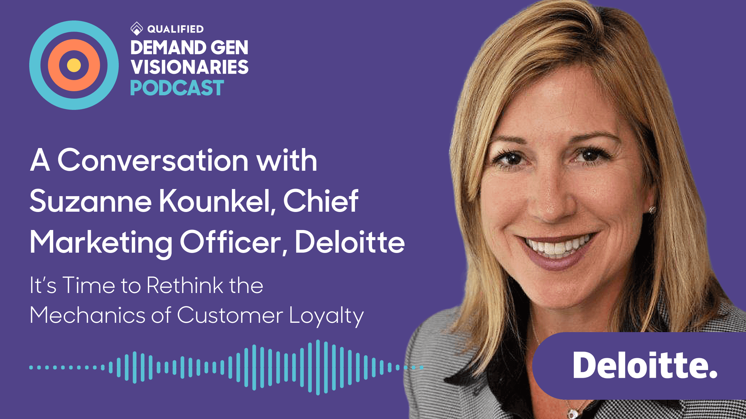 It’s Time to Rethink Customer Loyalty – Demand Gen Visionaries Ep. 79